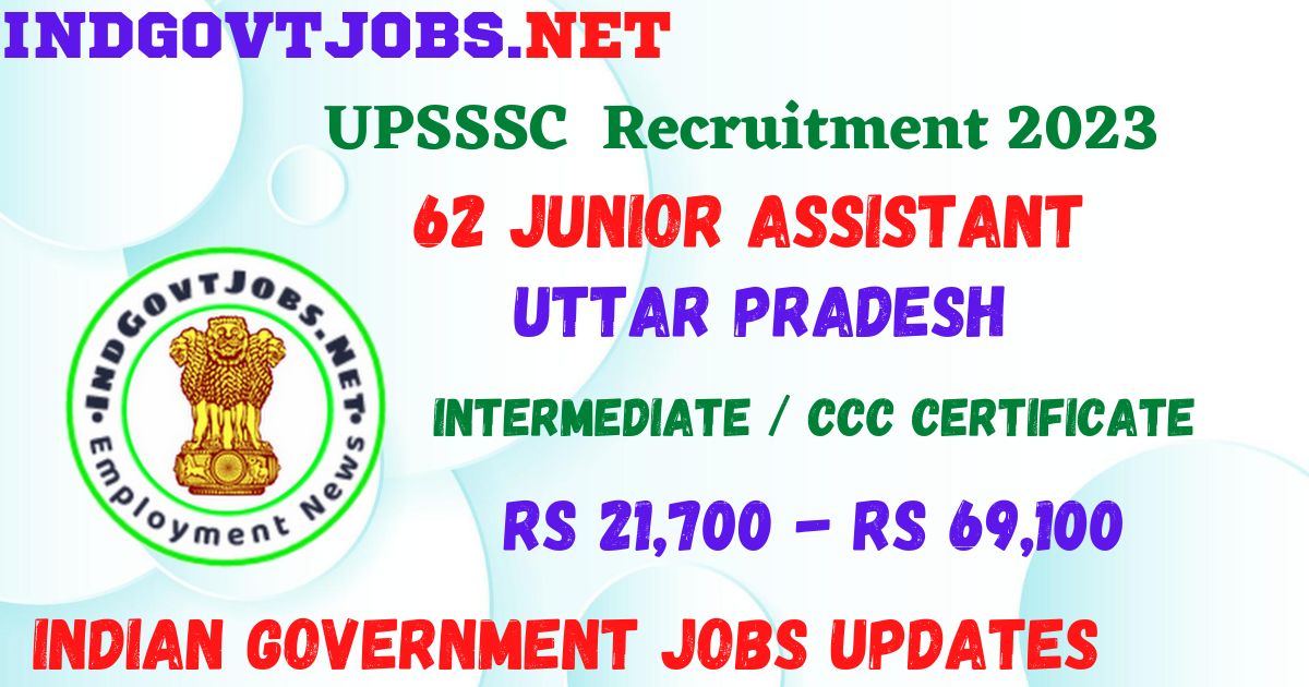 UPSSSC Recruitment 2023 - 62 Junior Assistant Best Job Vacancy