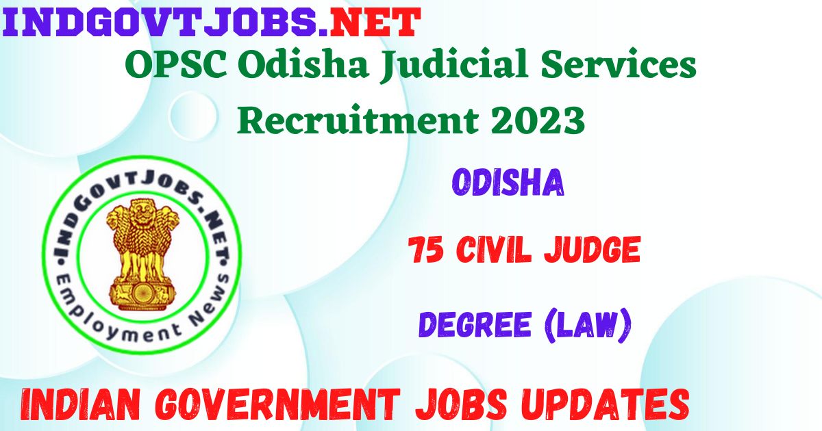 OPSC Odisha Judicial Services Recruitment 2023 - 75 Civil Judge Best ...