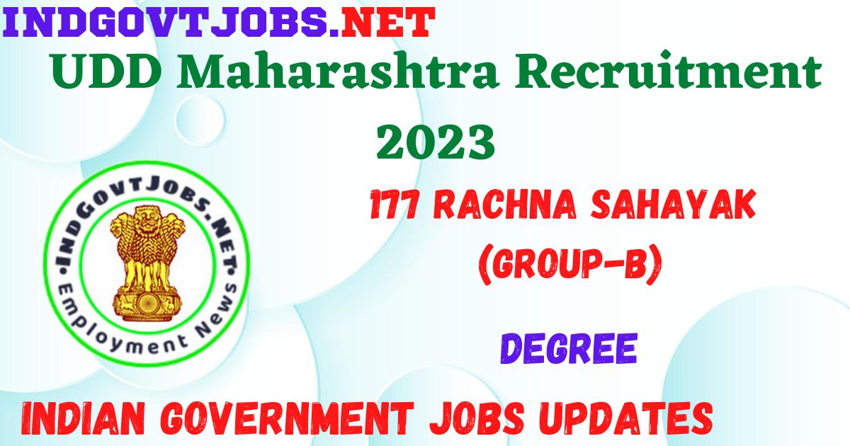 UDD Maharashtra Recruitment 2023 - 177 Rachna Sahayak (Group-B) Apply ...