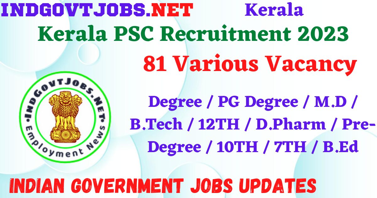 Kerala PSC Recruitment 2023 - 81 Various Vacancy Apply Online Best ...