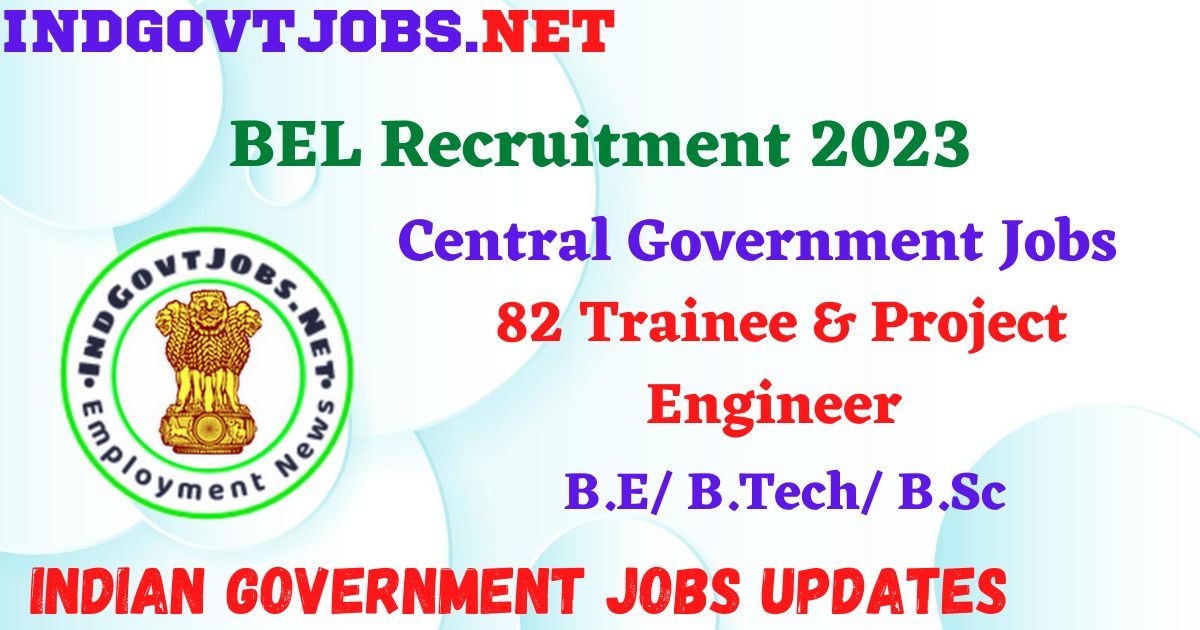 BEL Recruitment 2023 – 82 Trainee & Project Engineer Apply Online Best ...