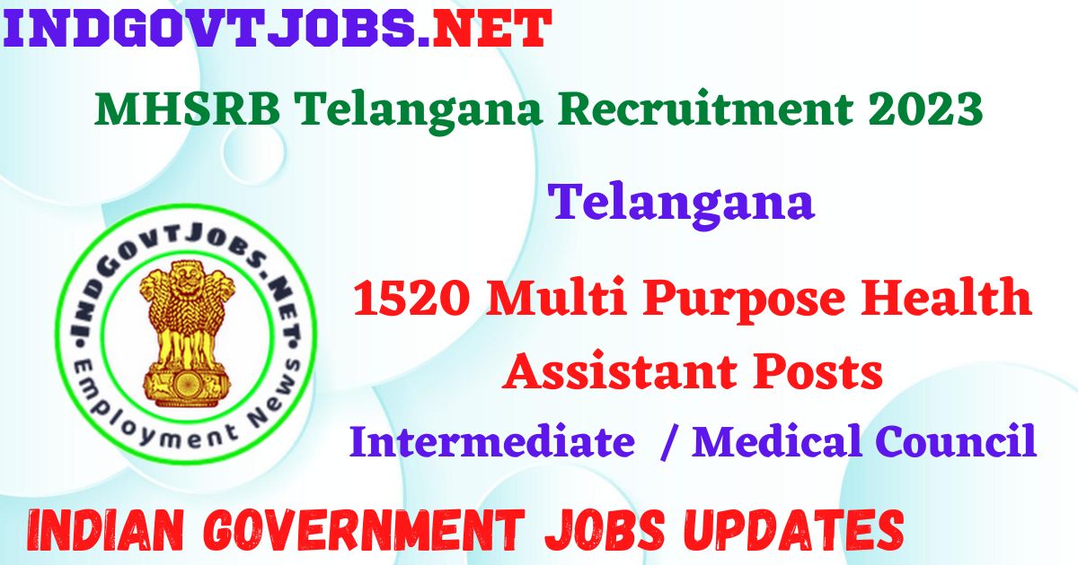 MHSRB Telangana Recruitment 2023 – 1520 Multi Purpose Health Assistant ...