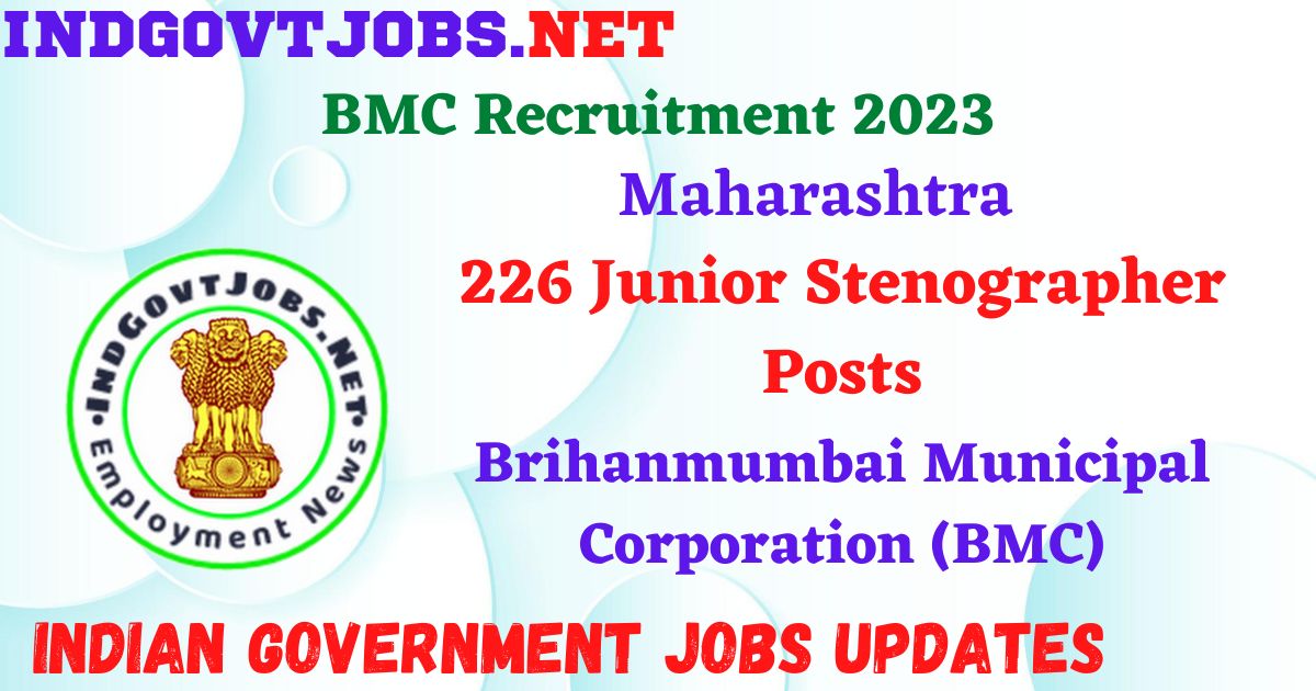 BMC Recruitment 2023 – 226 Junior Stenographer Posts Apply Online Best ...